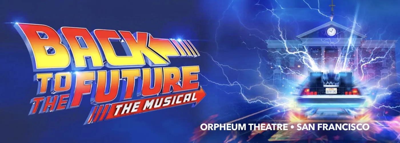 Back To The Future at Orpheum Theatre in San Francisco